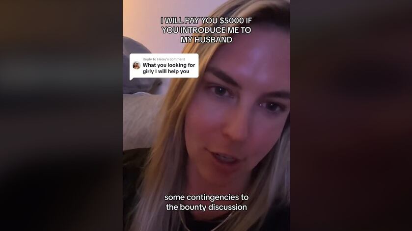 La mujer dijo que si le presentan a alguien y se casa con él, dará la recompensa